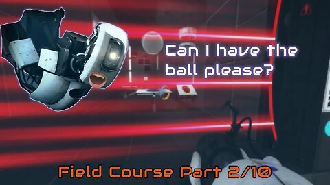 Portal 2 - Field Course Part 2/10 by Big_bag_basket