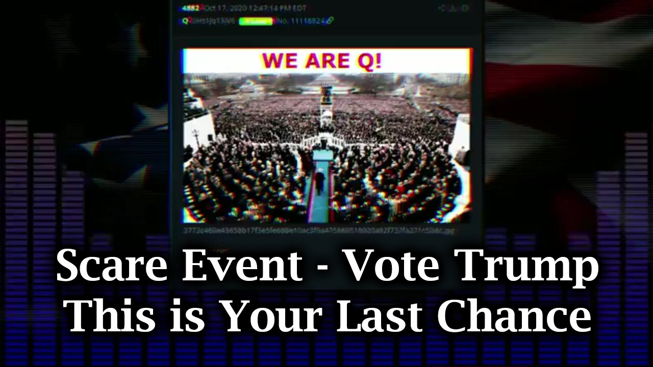 Scare Event - Vote Trump > This is Your Last Chance