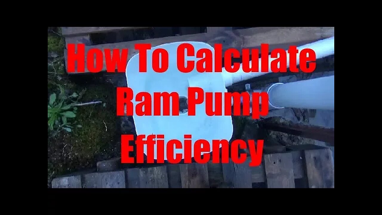 How To Calculate A Hydraulic Ram Pump's Efficiency *Calibrate Measurments*