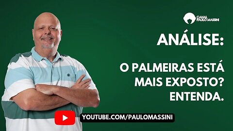 O PALMEIRAS ESTÁ MAIS EXPOSTO AOS ADVERSÁRIOS? VAMOS COMPARAR? ENTENDA!