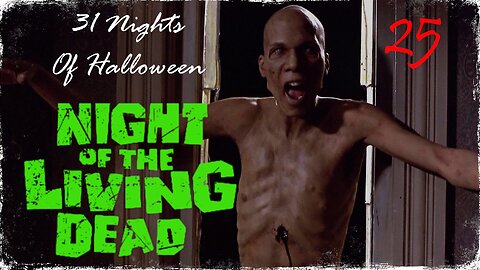 31 Nights Of Halloween: 25. 'NIGHT OF THE LIVING DEAD (1990)'