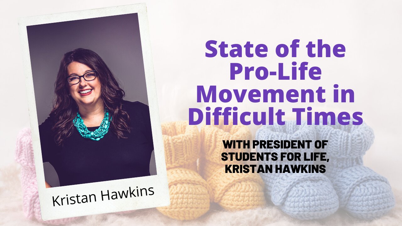 Webinar: State of the Pro-Life Movement in Difficult Times: Kristan Hawkins