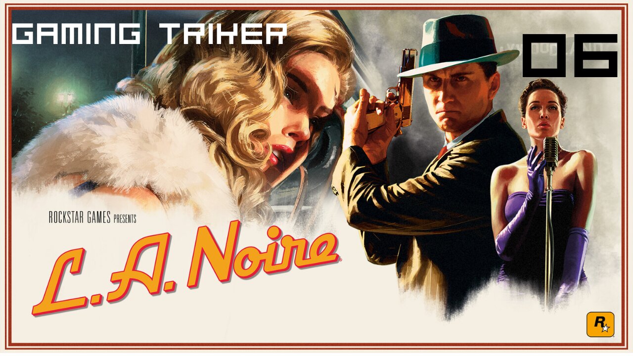 LA Noire - Part6 - The Red Lipstick Murder With Detective Phelps