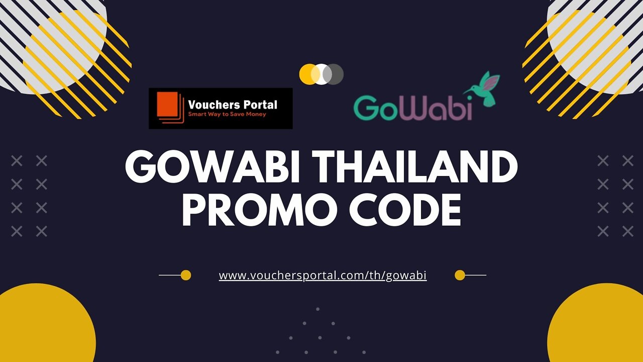 Get Latest Gowabi Promo code Thailand 2022 | ส่วนลด Gowabi