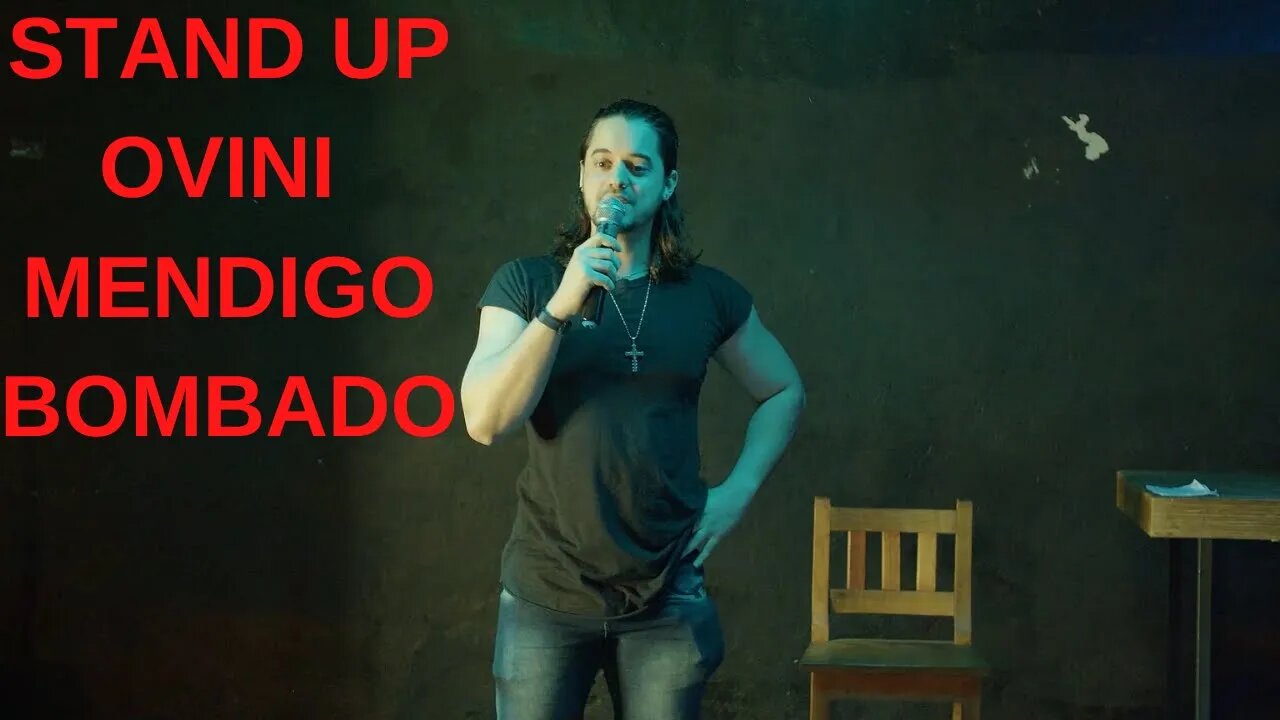 STAND UP - OVINIS - QUANDO TO P*** DA VIDA - MENDIGO BOMBADO - AUGUSTO RODRIGUES