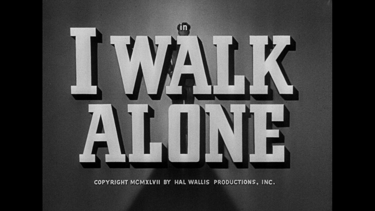 I Walk Alone (1947)