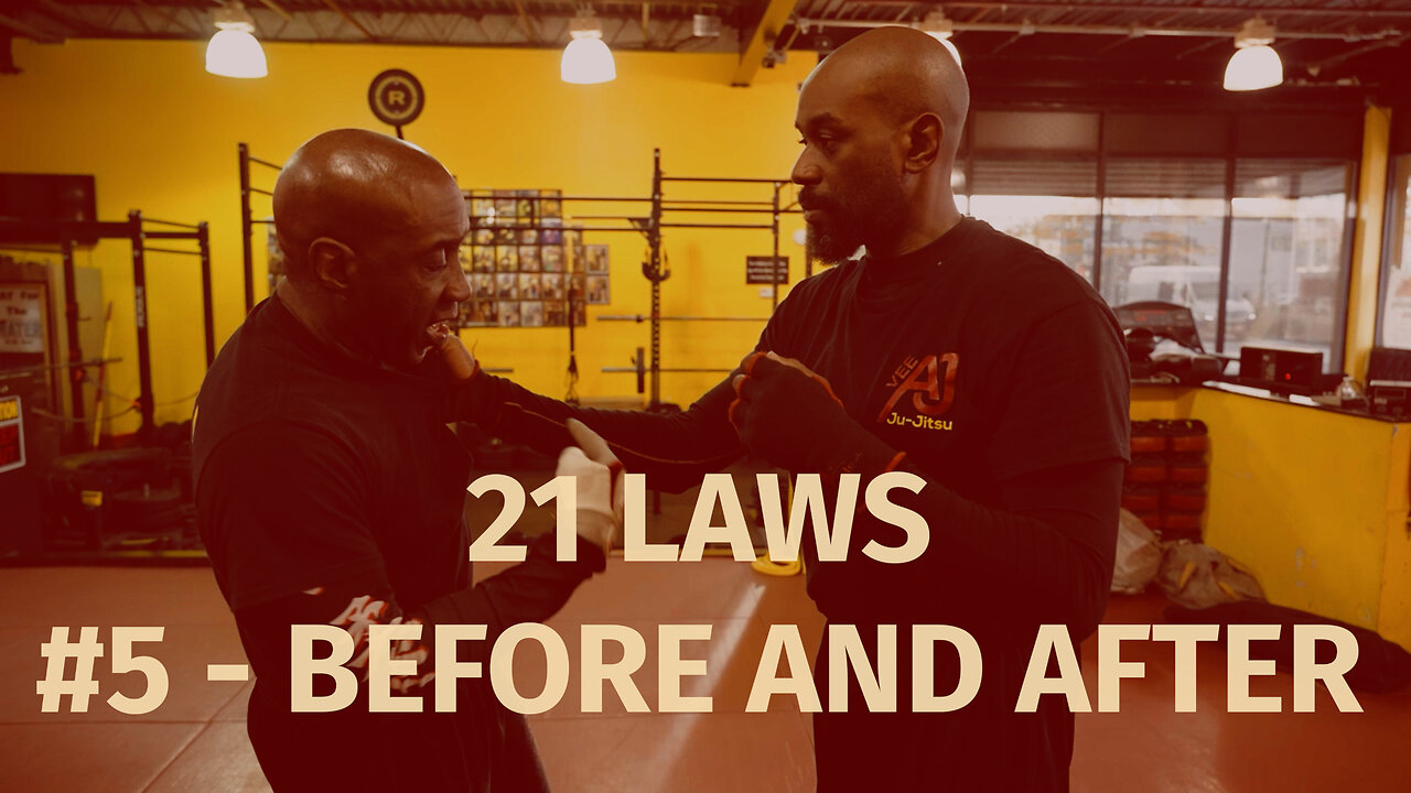 21 LAWS - #5 - BEFORE AND AFTER