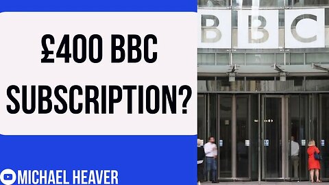 Would YOU Pay £400 For A BBC Subscription?