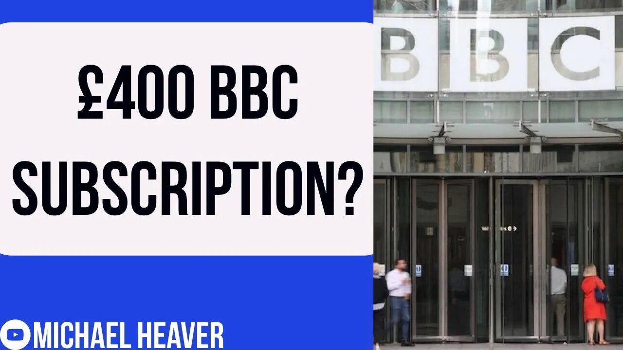 Would YOU Pay £400 For A BBC Subscription?