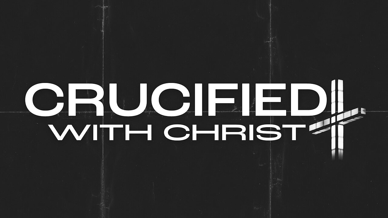 Crucified With Christ