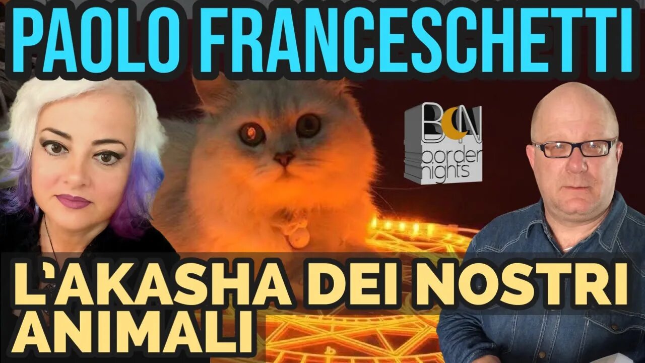 L'AKASHA DEI NOSTRI ANIMALI - PAOLO FRANCESCHETTI con LUNA PASCALE