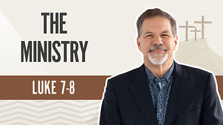 Bible Discovery, Luke 7-8 | The Ministry – October 11, 2024