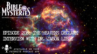 The Heavens Declare: Dr. Jason Lisle on Creation, Faith, Flat Earth and Signs in the Stars