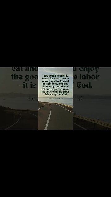 Ecclesiastes 3:12-13