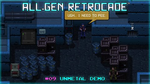 All-Gen Retrocade Ep.09: UNMETAL DEMO