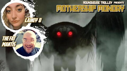 MOTHERSHIP MONDAY - Mothman Mysteries Revealed!