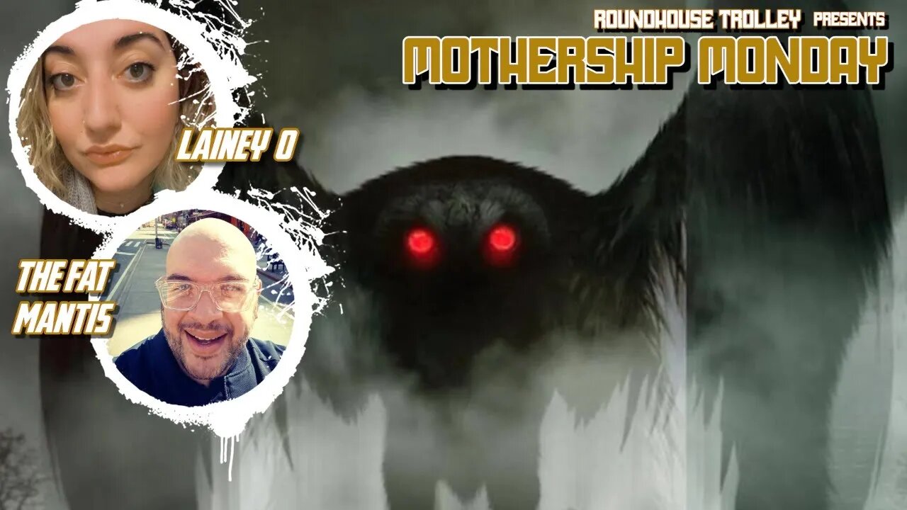 MOTHERSHIP MONDAY - Mothman Mysteries Revealed!