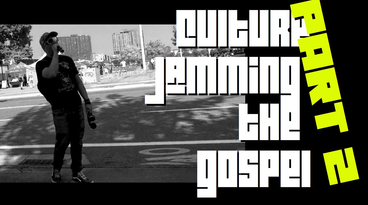 Culture Jamming the Gospel (Part 2)** Summer 2024 be free