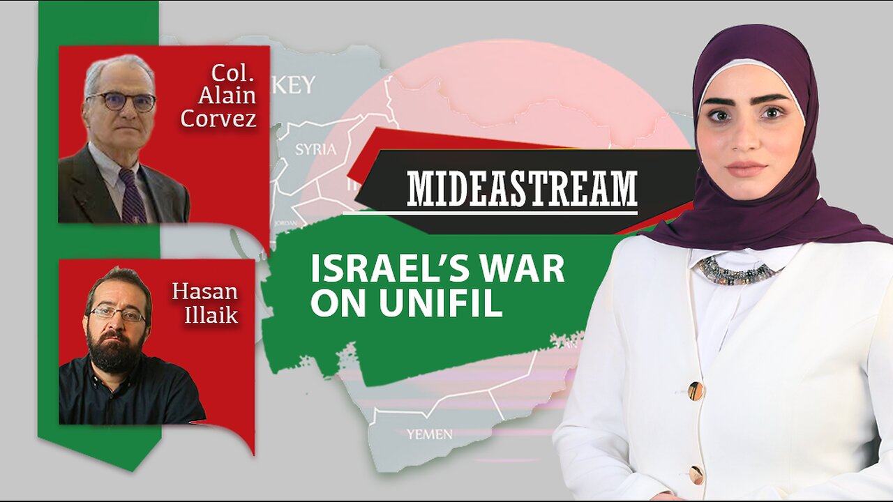 Mideastream: Israel's war on UNIFIL