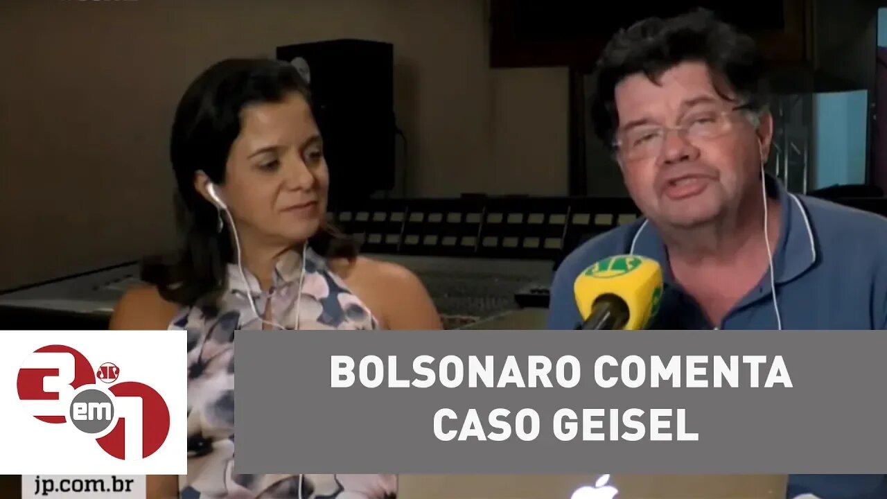 Bolsonaro comenta caso Geisel