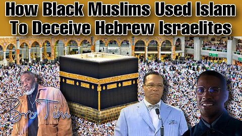 How Black Muslims Used Islam To Deceive Hebrew Israelites