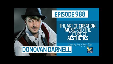 The Art of Creation, Music and the Future of Aesthetics with @Donovan Darnell