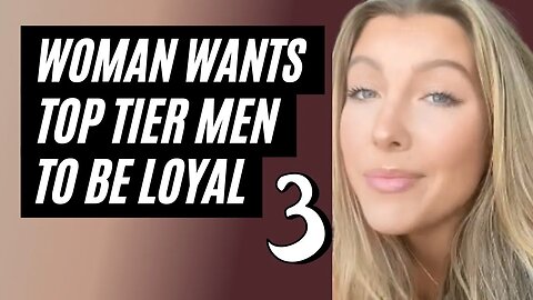 Deluded Woman Expects A High Value Man, Part 3. Woman Cant Get A High Value Man