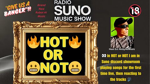 🎧LIVE DJ FRIDAY Night HOT OR NOT Game PLAY ALONG Fam!! | SUNO Discord Showcase LIVE REACTIONS 🔥