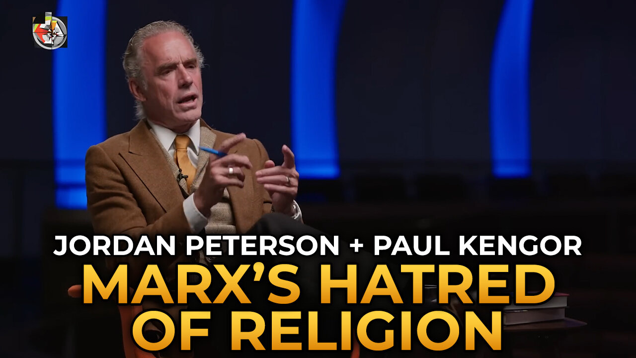 Jordan Peterson and Paul Kengor - Karl Marx's Hatred of Religion