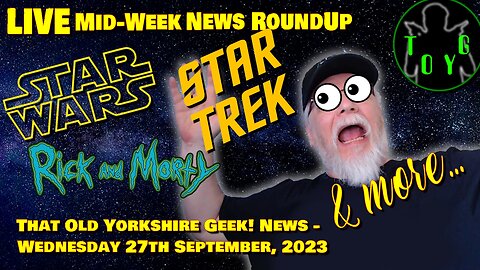 Wednesday Live News Stream - TOYG! News - 27th September, 2023 (Recording)