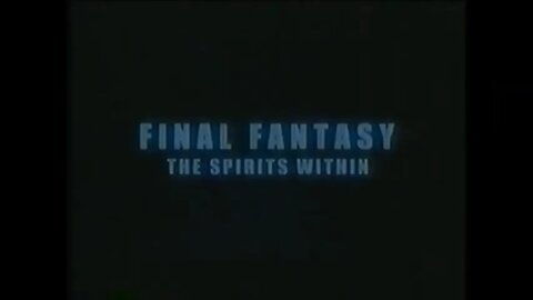 FINAL FANTASY - THE SPIRITS WITHIN (2001) Trailer [#VHSRIP #finalfantasythespiritswithinVHS]