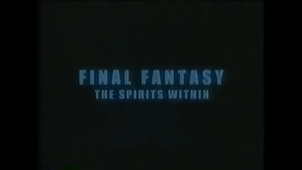 FINAL FANTASY - THE SPIRITS WITHIN (2001) Trailer [#VHSRIP #finalfantasythespiritswithinVHS]