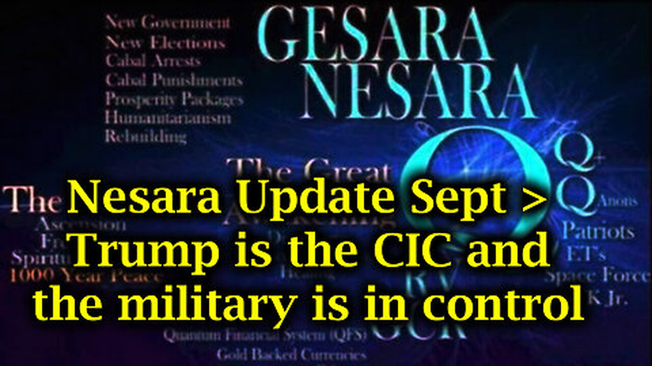 Nesara Update Sept - Trump is the CIC and the military is in control