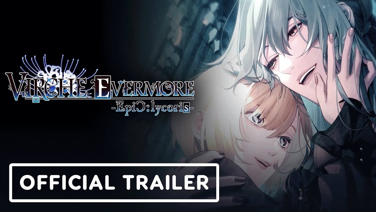 Virche Evermore -EpiC: Lycoris- -- Official Announcement Trailer