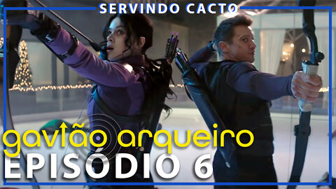 REVIEW GAVIÃO ARQUEIRO EP 5 - Servindo Cacto