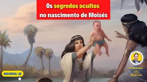 Os segredos ocultos no nascimento de Moises #moises