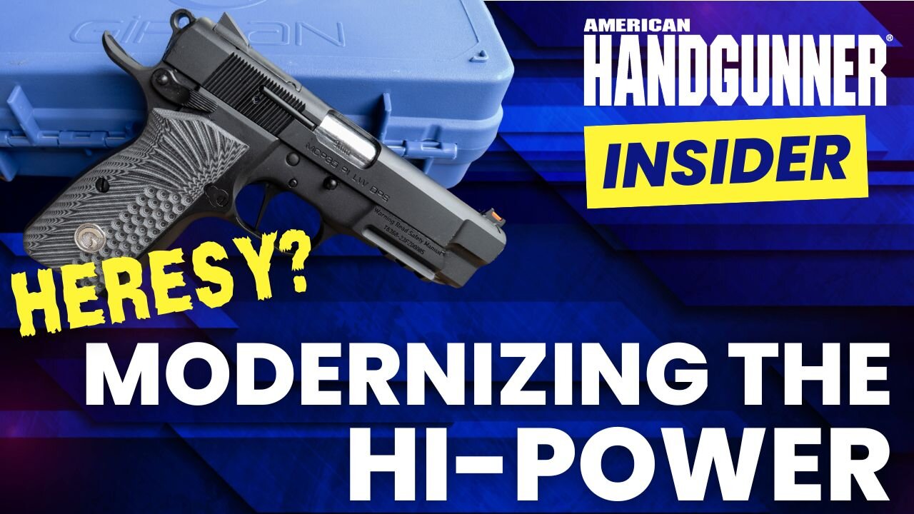 Modernizing the Hi-Power | American Handgunner Insider