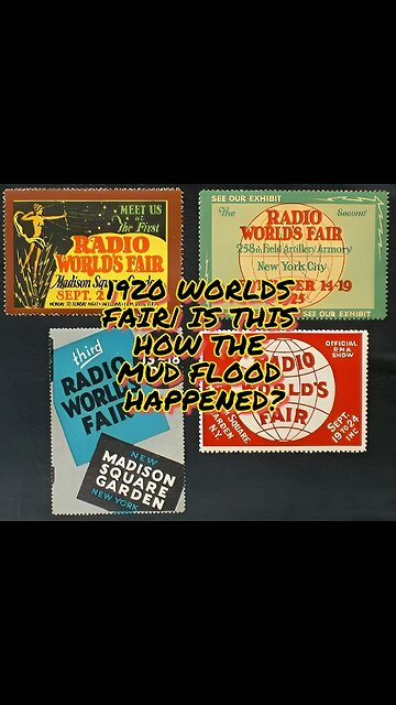 1920 WORLD FAIR| IS THIS HOW THE MUD FLOOD HAPPENED??