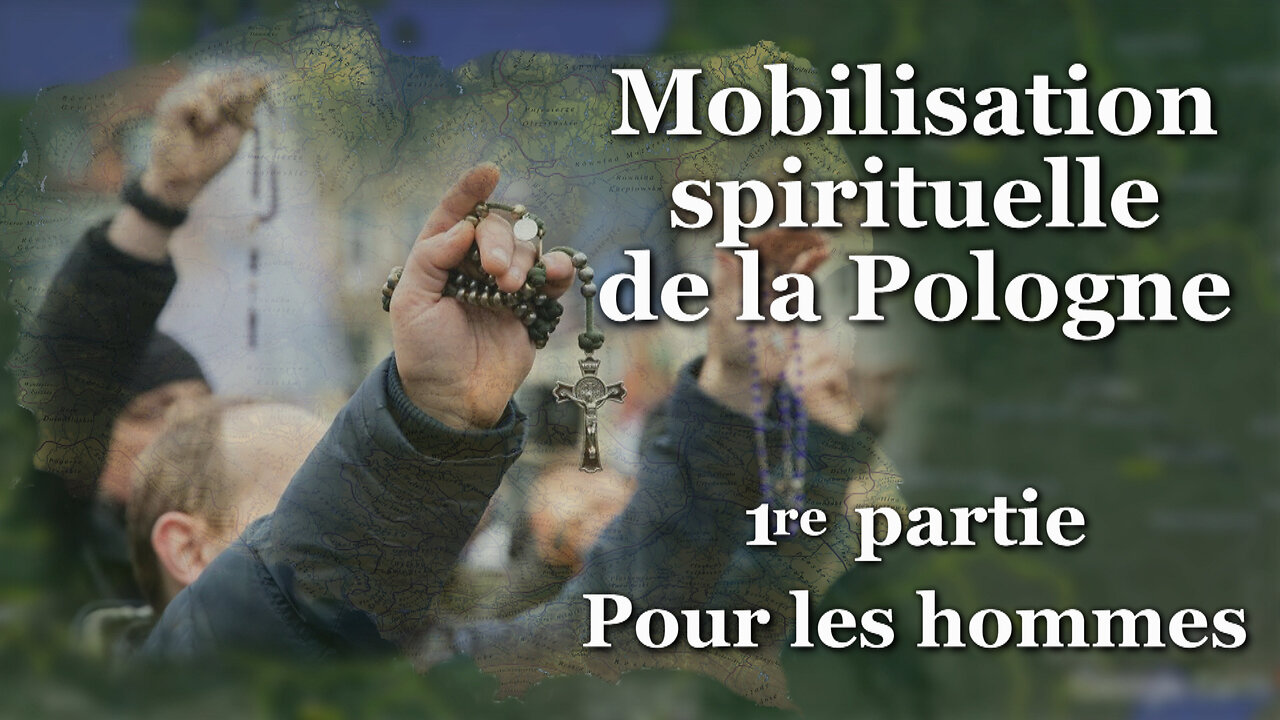 Mobilisation spirituelle de la Pologne (partie 1) /Pour les hommes/