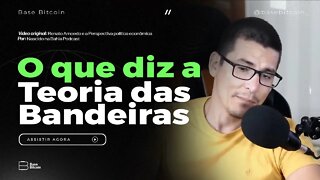 RENATO AMOEDO | O que diz a Teoria das bandeiras - Base Bitcoin