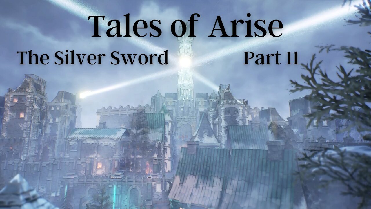 Tales of Arise Part 11 : The Silver Sword