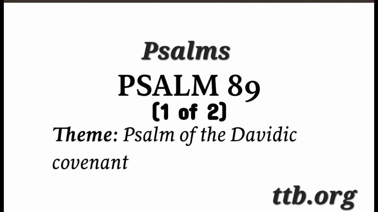 Psalm Chapter 89 (Bible Study) (1 of 2)