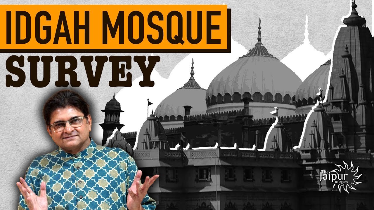 Big Jolt to Islamists - Idgah Mosque Survey to Bring Out Truth - हे केशव हम आएंगे | Sanjay Dixit