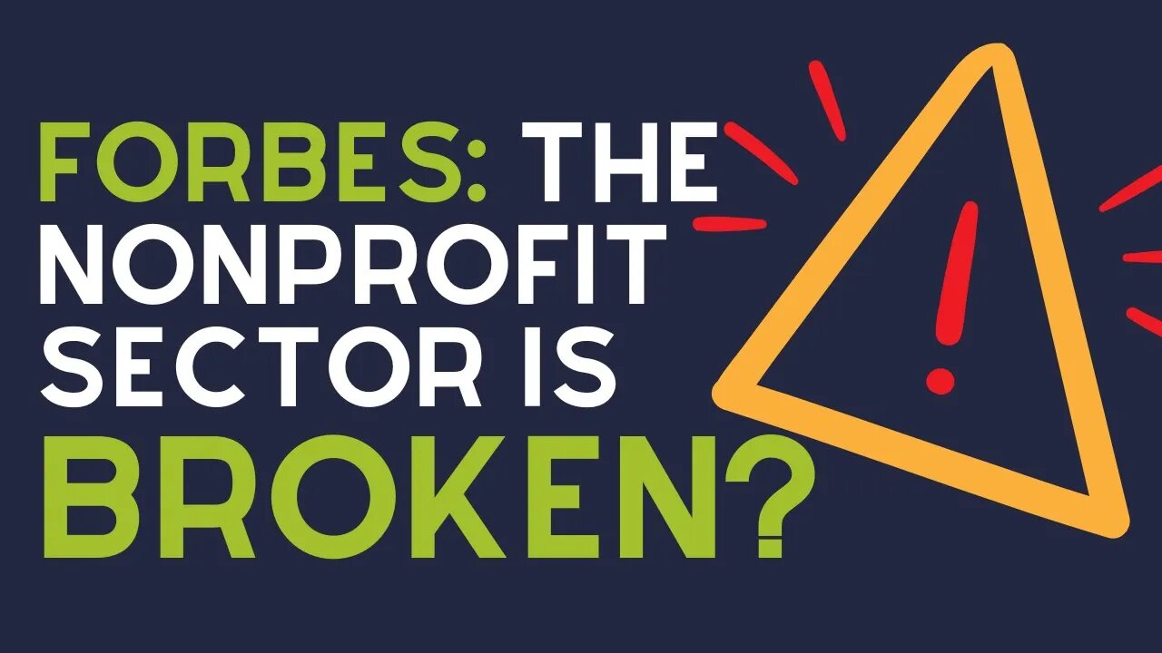 Forbes.com Says Nonprofit Sector Is Broken?...