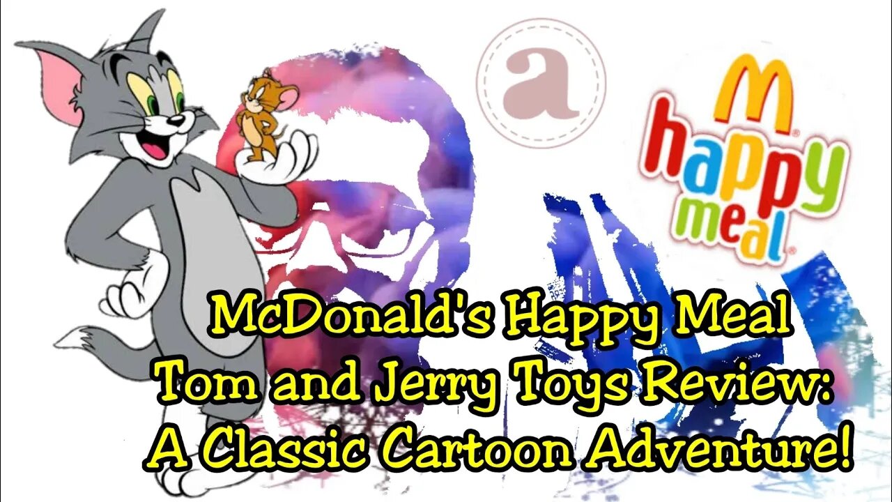 McDonald's Happy Meal Tom and Jerry Toys Review: A Classic Cartoon Adventure!