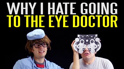 Why I Hate Going to the Eye Doctor