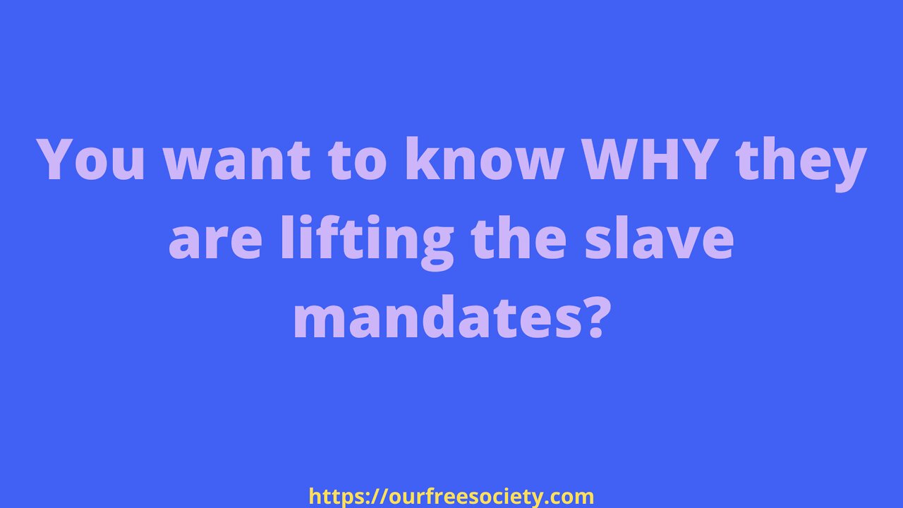 You want to know WHY they are lifting the slave mandates