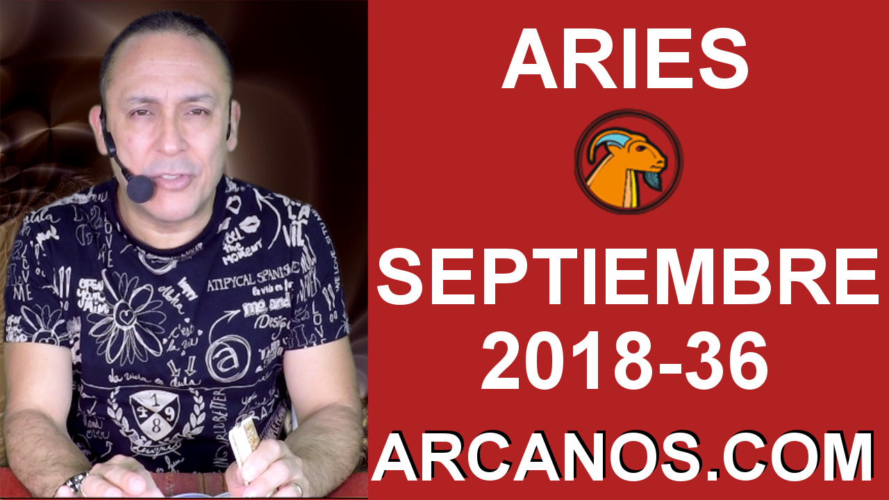 HOROSCOPO ARIES-Semana 2018-36-Del 2 al 8 de septiembre de 2018-ARCANOS.COM