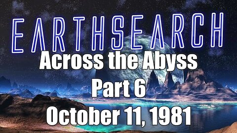 Earthsearch 1 Across the Abyss Part 6 of 10 October 11, 1981