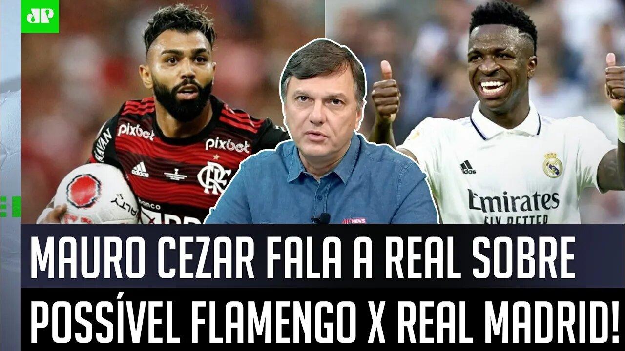 "O que É CLARO é que o Real Madrid..." Mauro Cezar FALA A REAL sobre POSSÍVEL JOGO contra o Flamengo